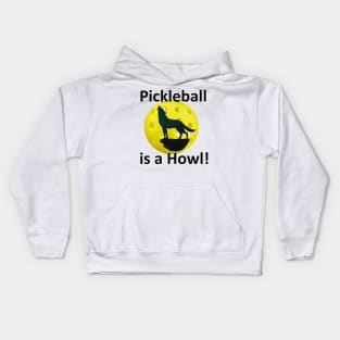 Pickle Wolf "Pickleball is a Howl!" Kids Hoodie